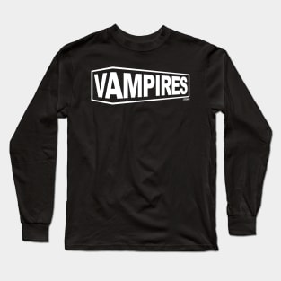 Vampires Long Sleeve T-Shirt